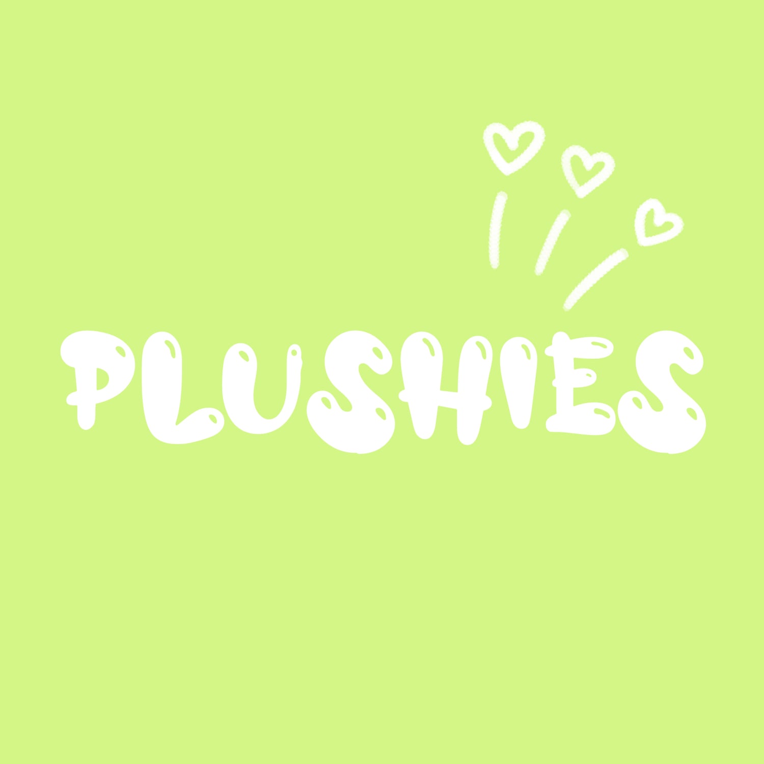 Plushies